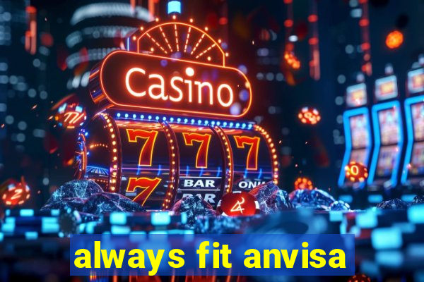 always fit anvisa