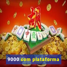 9000 com plataforma