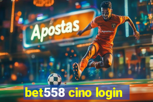 bet558 cino login