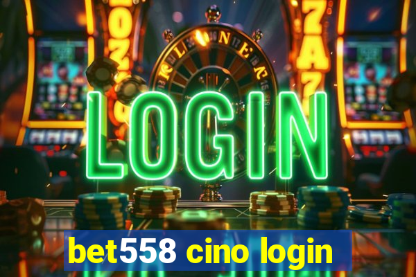 bet558 cino login