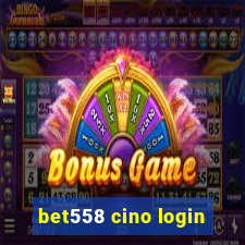 bet558 cino login