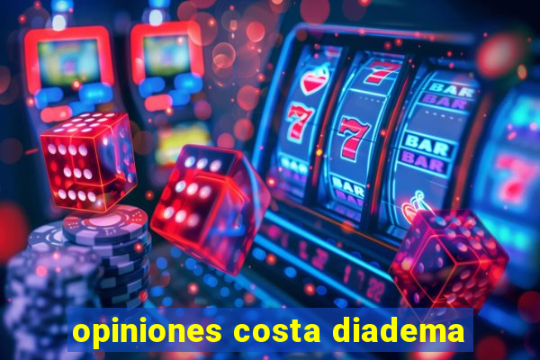 opiniones costa diadema