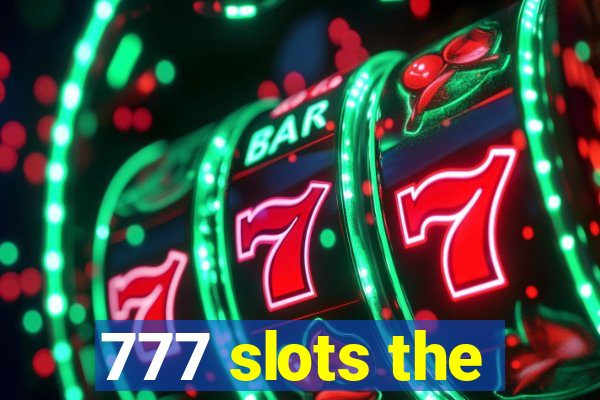 777 slots the