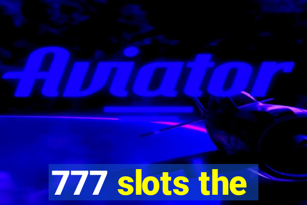 777 slots the