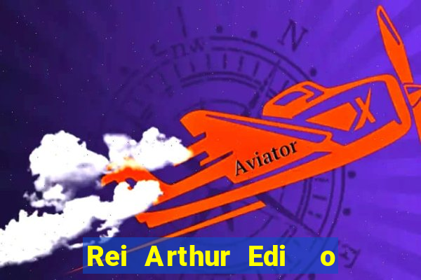 Rei Arthur Edi  o Ouro rei arthur (2004 onde assistir) rei arthur