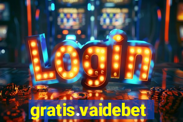 gratis.vaidebet