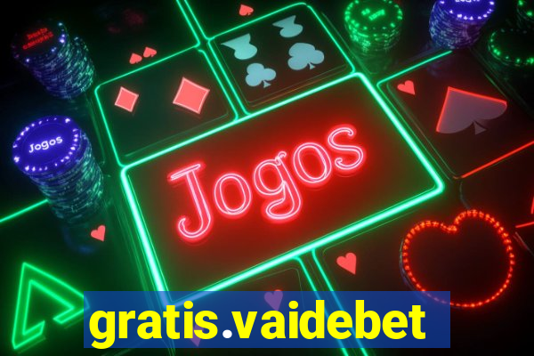 gratis.vaidebet