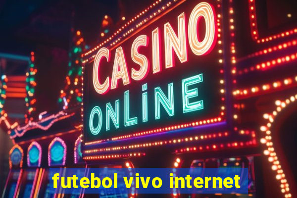 futebol vivo internet