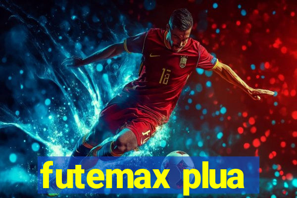 futemax plua