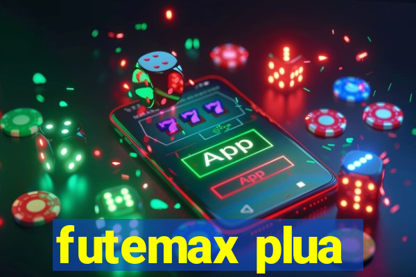 futemax plua