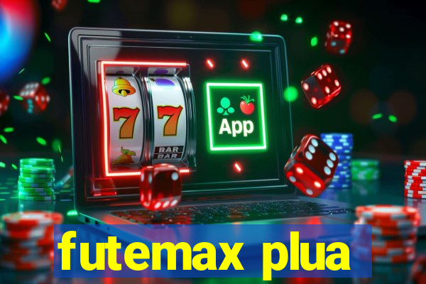 futemax plua