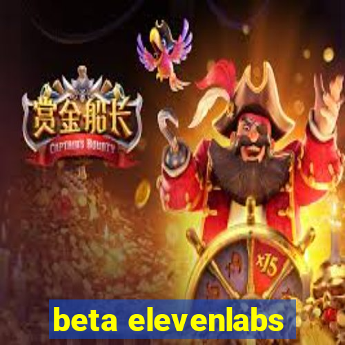 beta elevenlabs