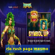 rio rush paga mesmo