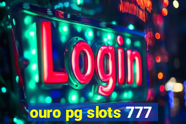 ouro pg slots 777