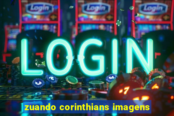 zuando corinthians imagens