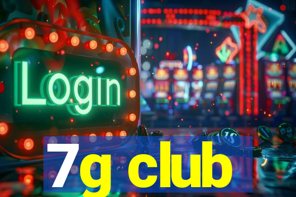 7g club