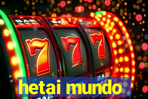 hetai mundo