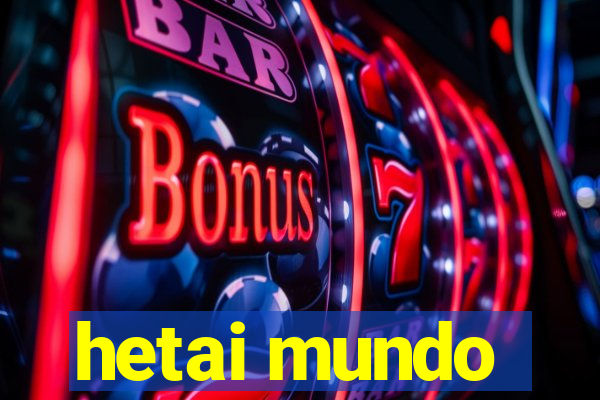 hetai mundo