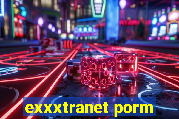 exxxtranet porm