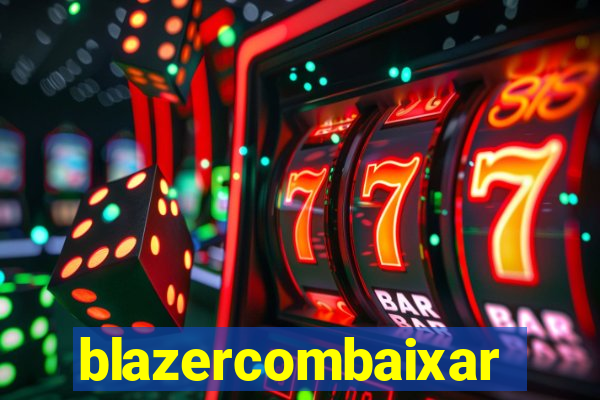 blazercombaixar