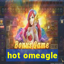 hot omeagle