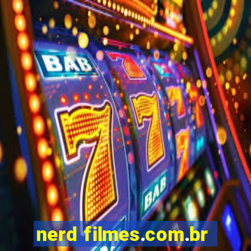 nerd filmes.com.br