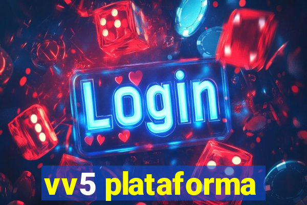 vv5 plataforma