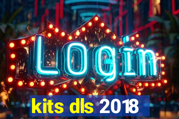 kits dls 2018