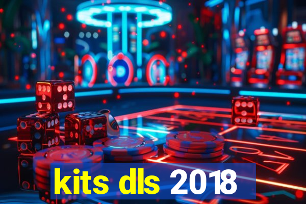 kits dls 2018