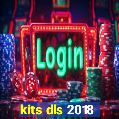 kits dls 2018