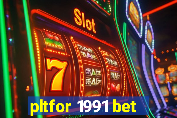 pltfor 1991 bet