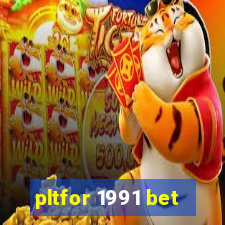 pltfor 1991 bet