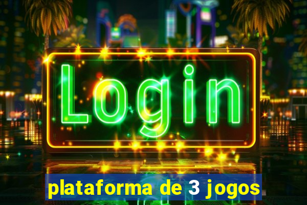 plataforma de 3 jogos