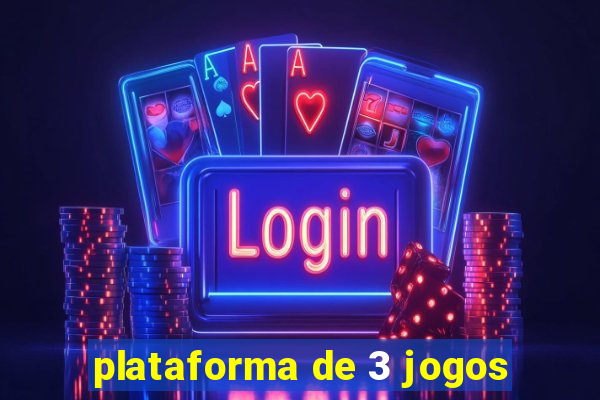 plataforma de 3 jogos