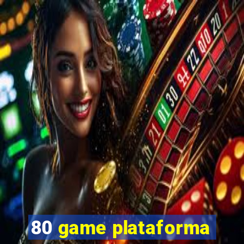 80 game plataforma