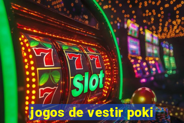 jogos de vestir poki