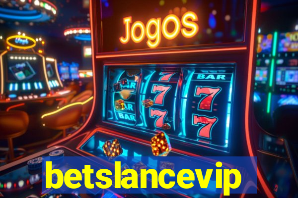 betslancevip