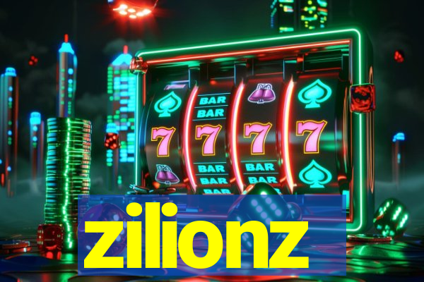 zilionz