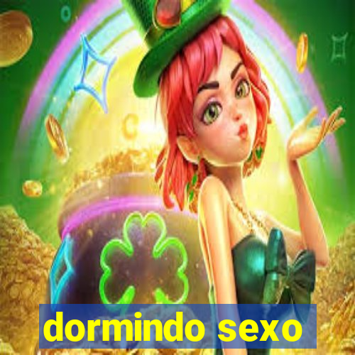 dormindo sexo