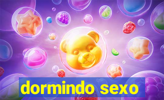 dormindo sexo