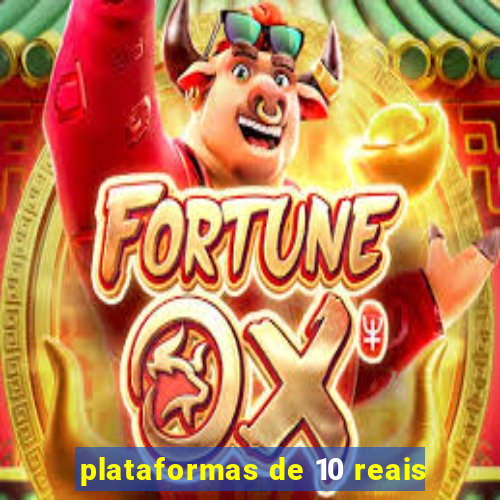 plataformas de 10 reais