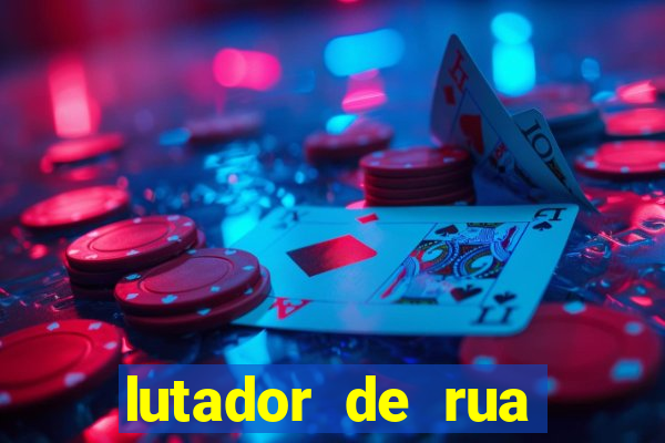 lutador de rua filme completo dublado mega filmes