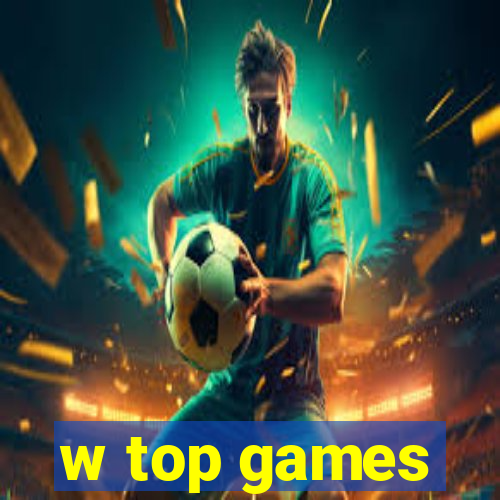 w top games