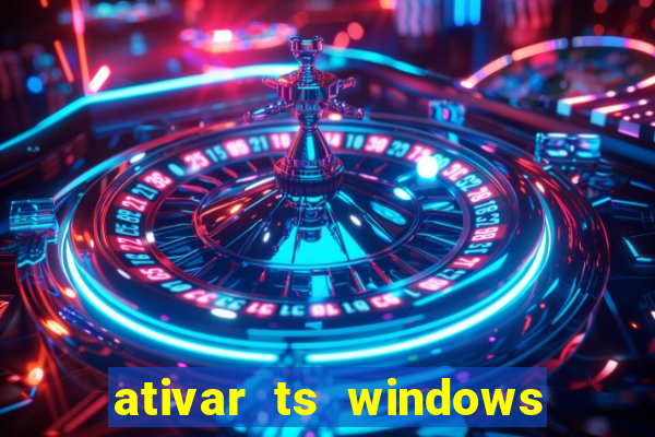 ativar ts windows server 2019 ilimitado