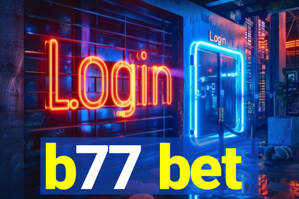 b77 bet