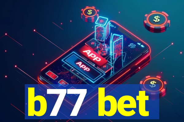 b77 bet