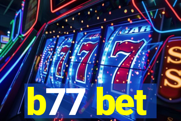 b77 bet