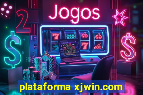 plataforma xjwin.com