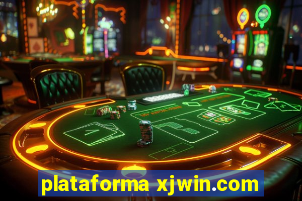 plataforma xjwin.com