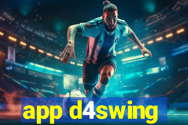 app d4swing